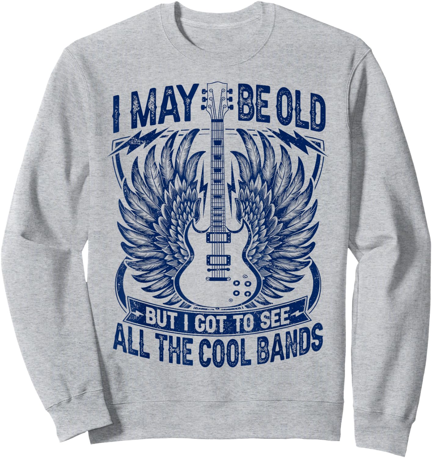 I May Be Old But I Got To See All The Cool Band Rock Concert Sweatshirt - Sweatshirt | Ash
