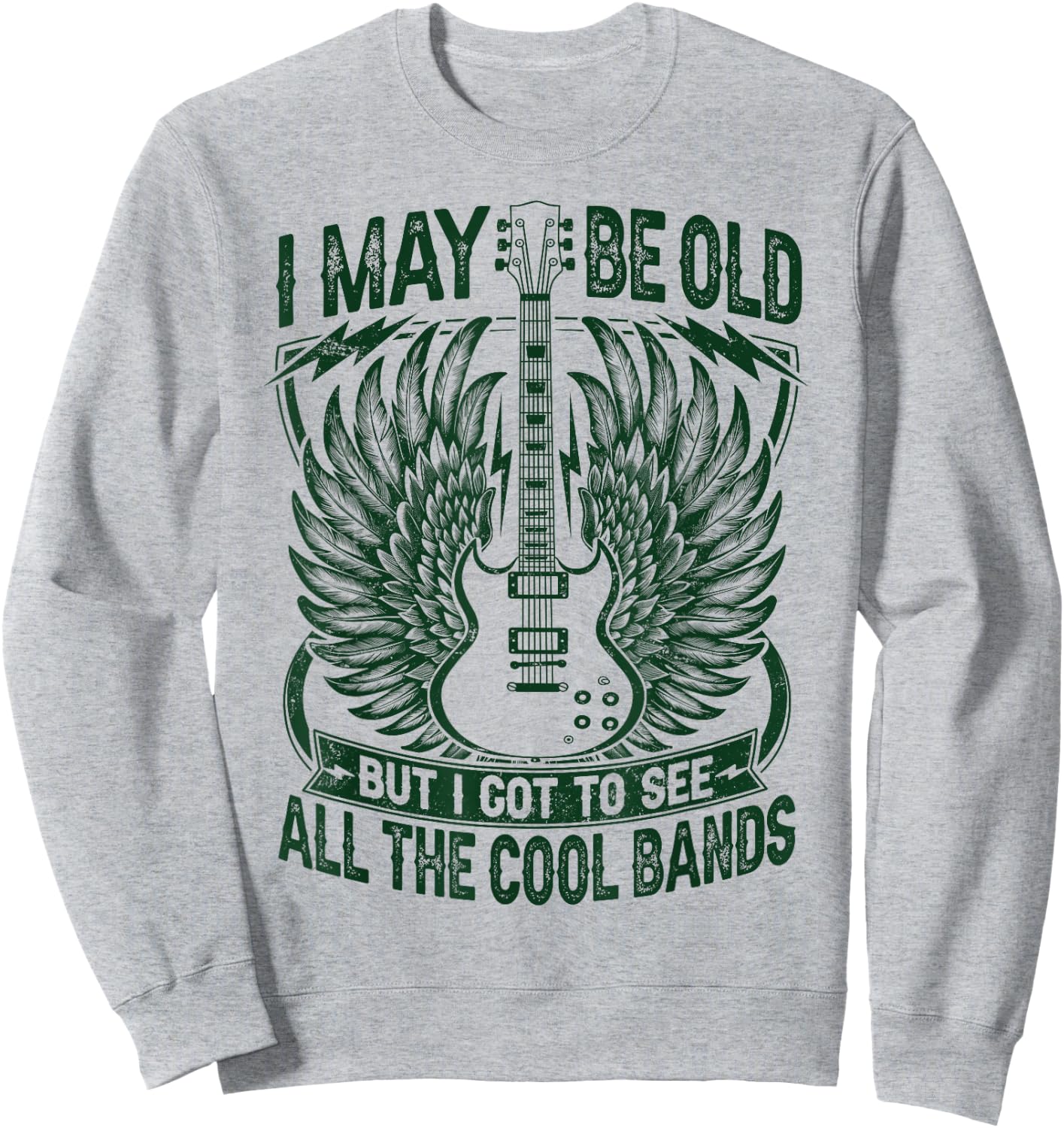 I May Be Old But I Got To See All The Cool Band Rock Concert Sweatshirt - Sweatshirt | Ash