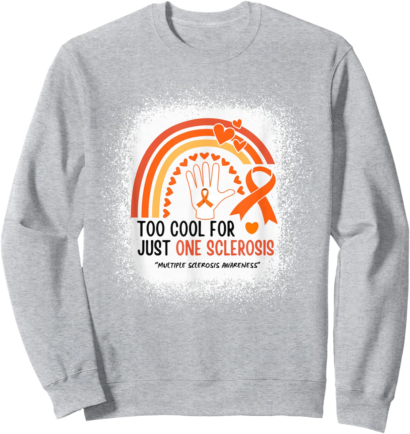 Too Cool For Just One Sclerosis Multiple Sclerosis Awareness Sweatshirt - Sweatshirt | Ash