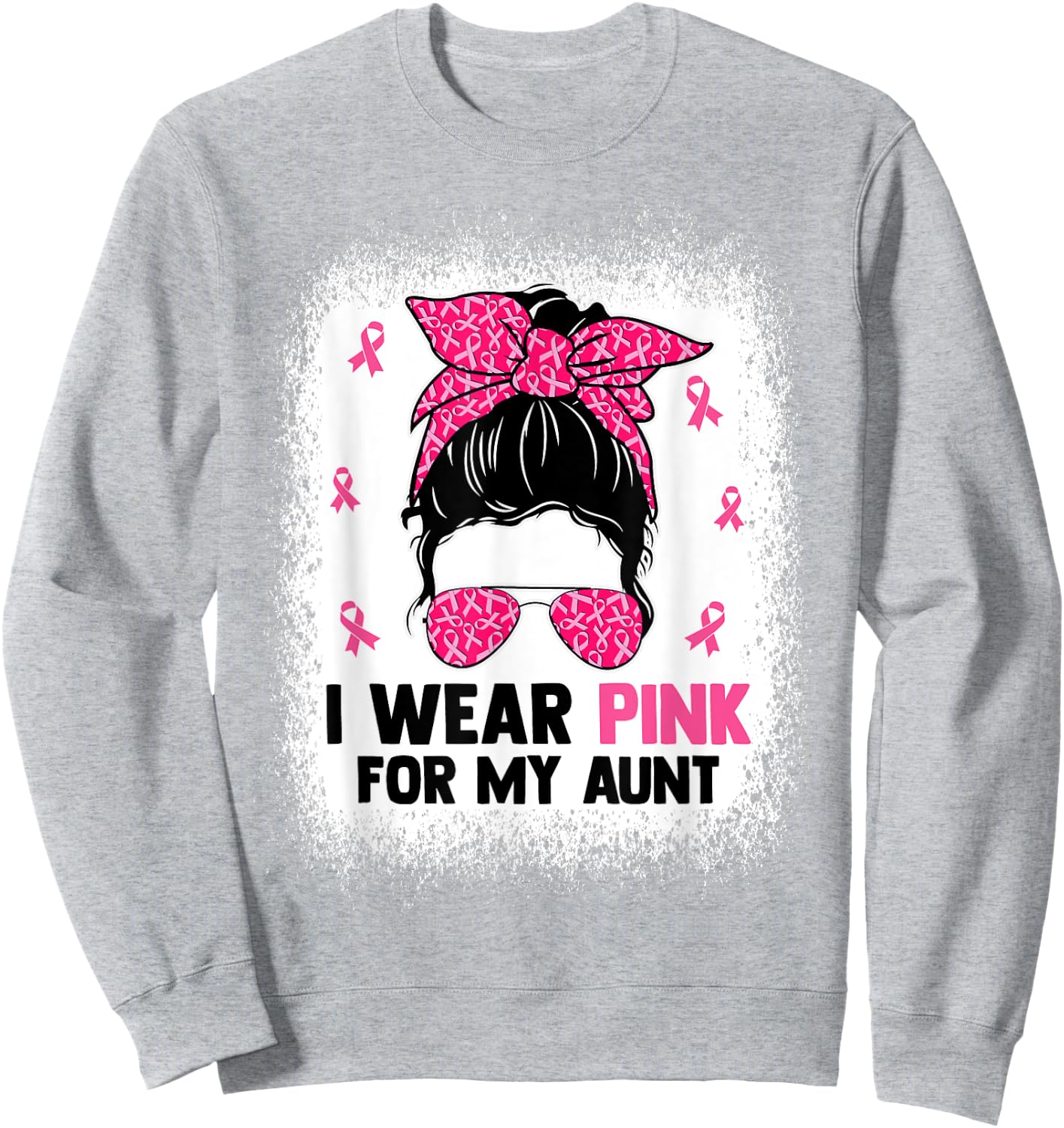 Messy Bun I Wear Pink For My Aunt Breast Cancer Awareness Sweatshirt - Sweatshirt | Ash