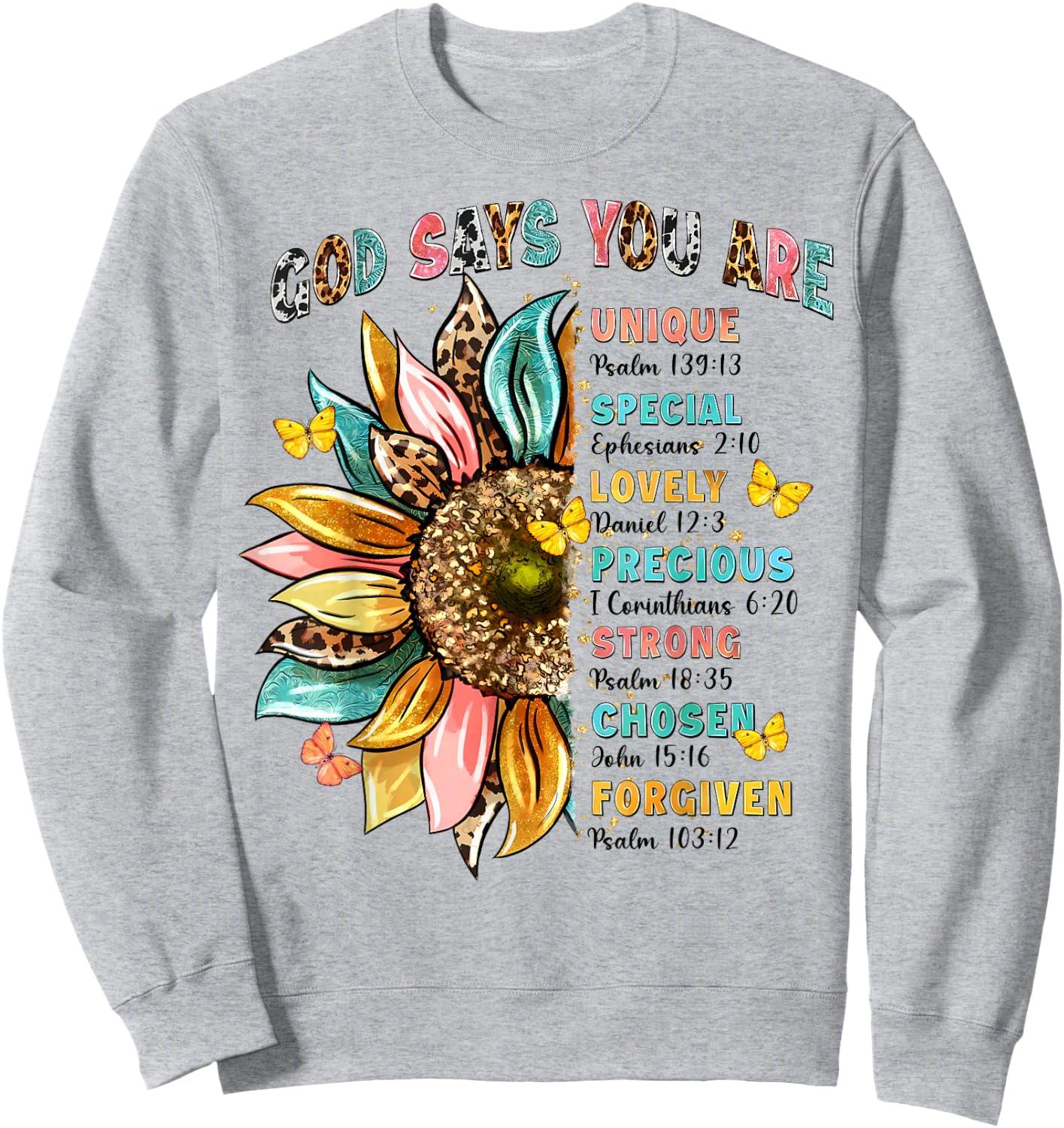 God Says You Are Unique Special Lovely Precious Flower Cross Sweatshirt - Sweatshirt | Ash