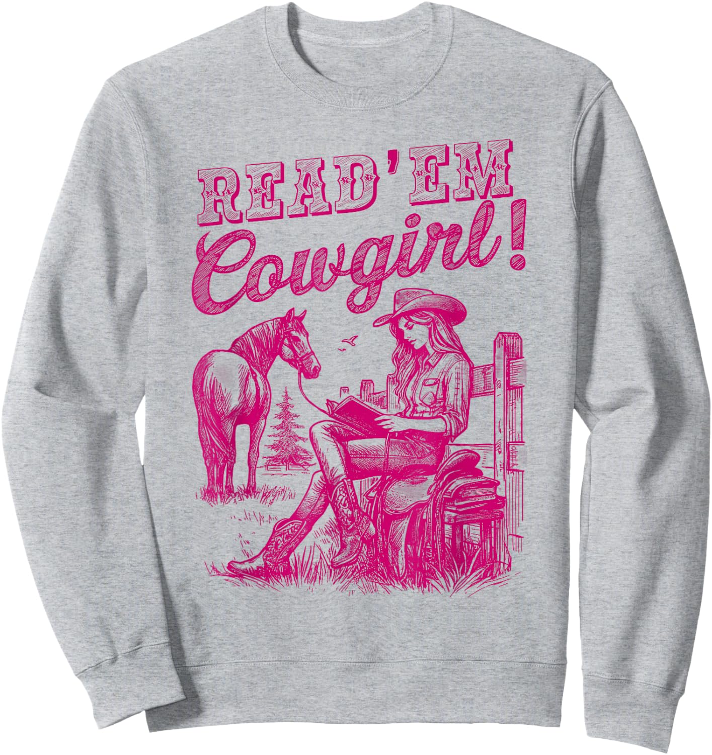 Read 'em Cowgirl Cute Western Cowgirl Texas Bookish Bookworm Sweatshirt - Sweatshirt | Ash