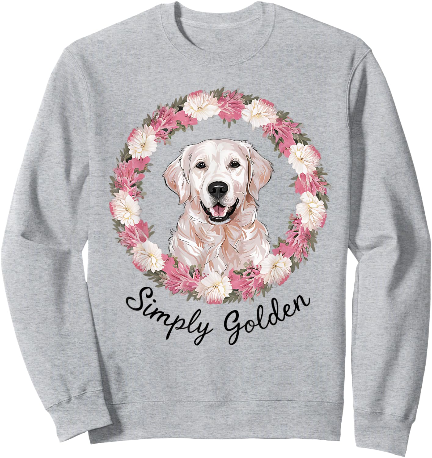White English Cream Golden Retriever Cute 'Simply Golden' Sweatshirt - Sweatshirt | Ash