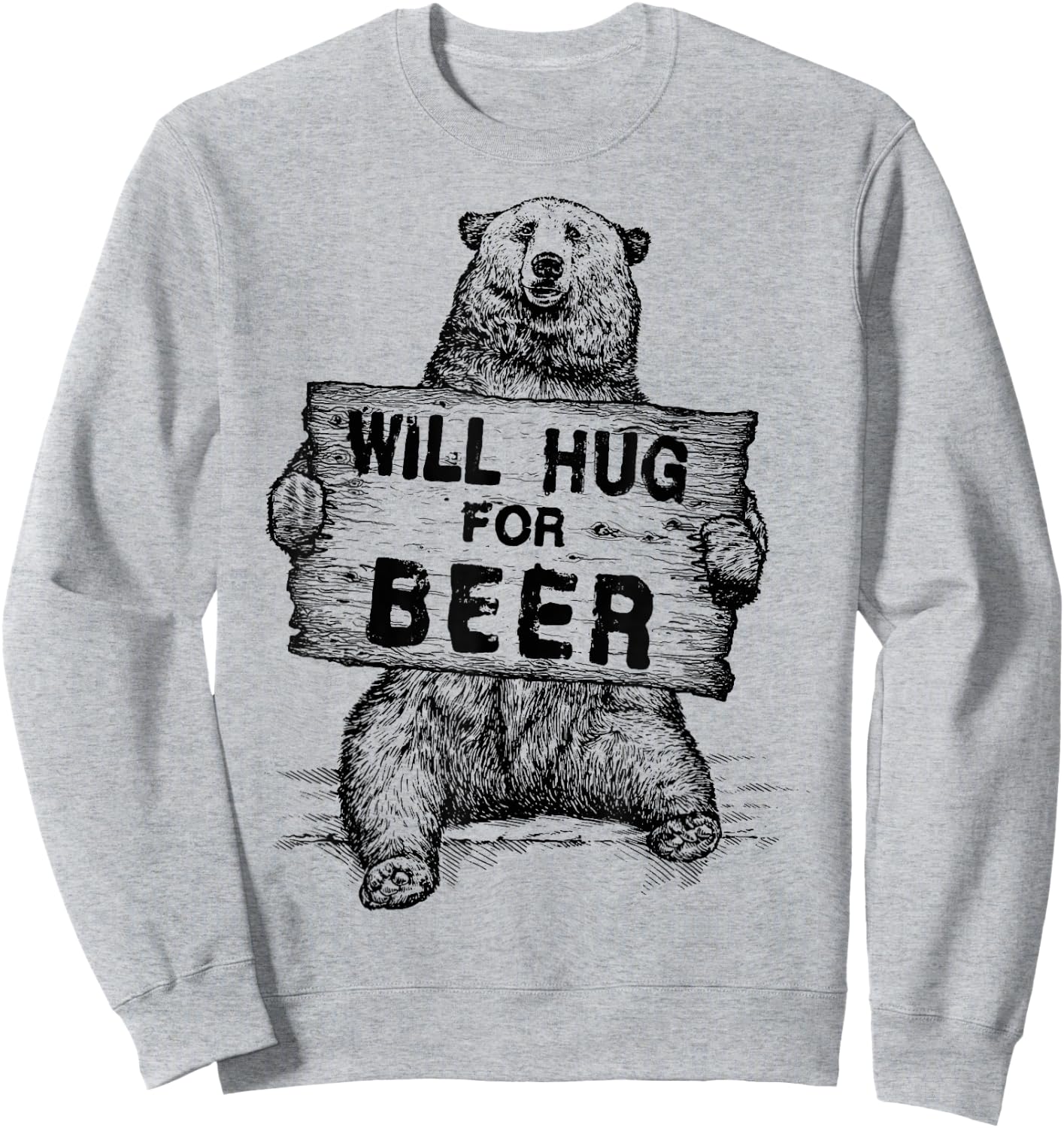 Bear Hug For Beer Vintage Rustic Sweatshirt - Sweatshirt | Ash