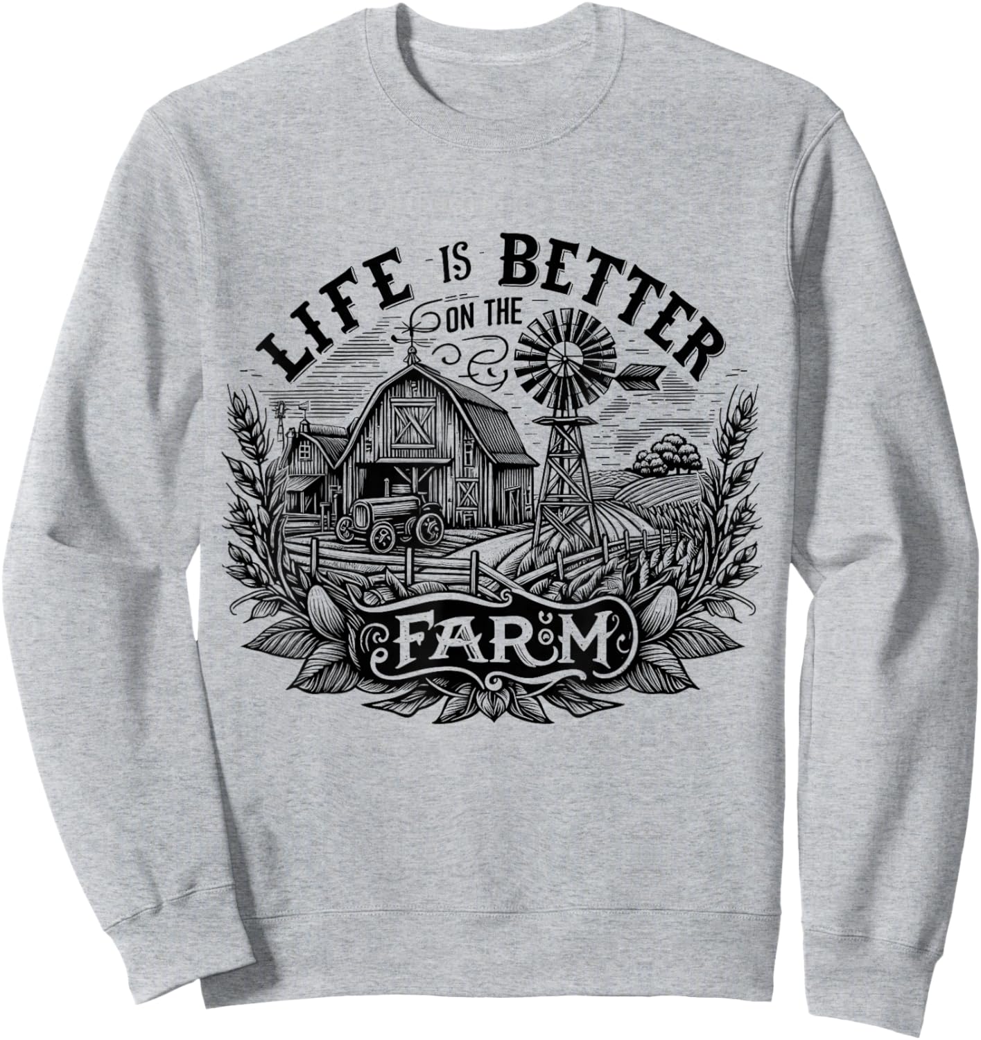 Funny Farming Life is Better On The Farm Farm Lover Sweatshirt - Sweatshirt | Ash