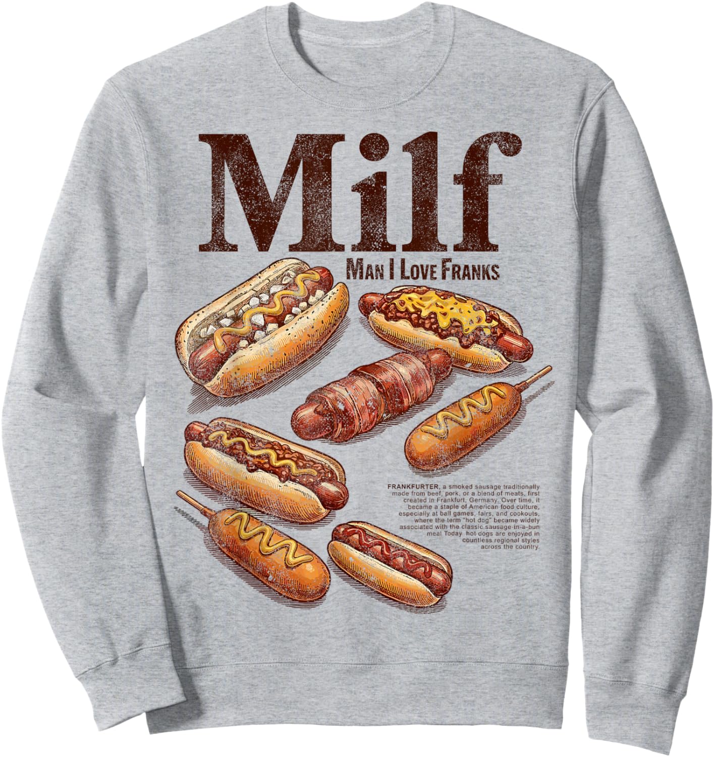 Hotdog Milf Man I Love Franks Funny Glizzy Lover Hot Dog Sweatshirt - Sweatshirt | Ash