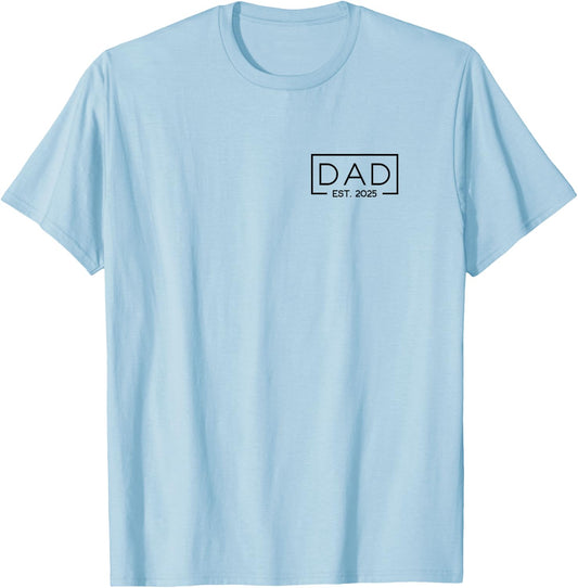 Dad 2025 Father 2025 Dad Since 2025 Dad Est 2025 T-Shirt - T-Shirt | Light Blue