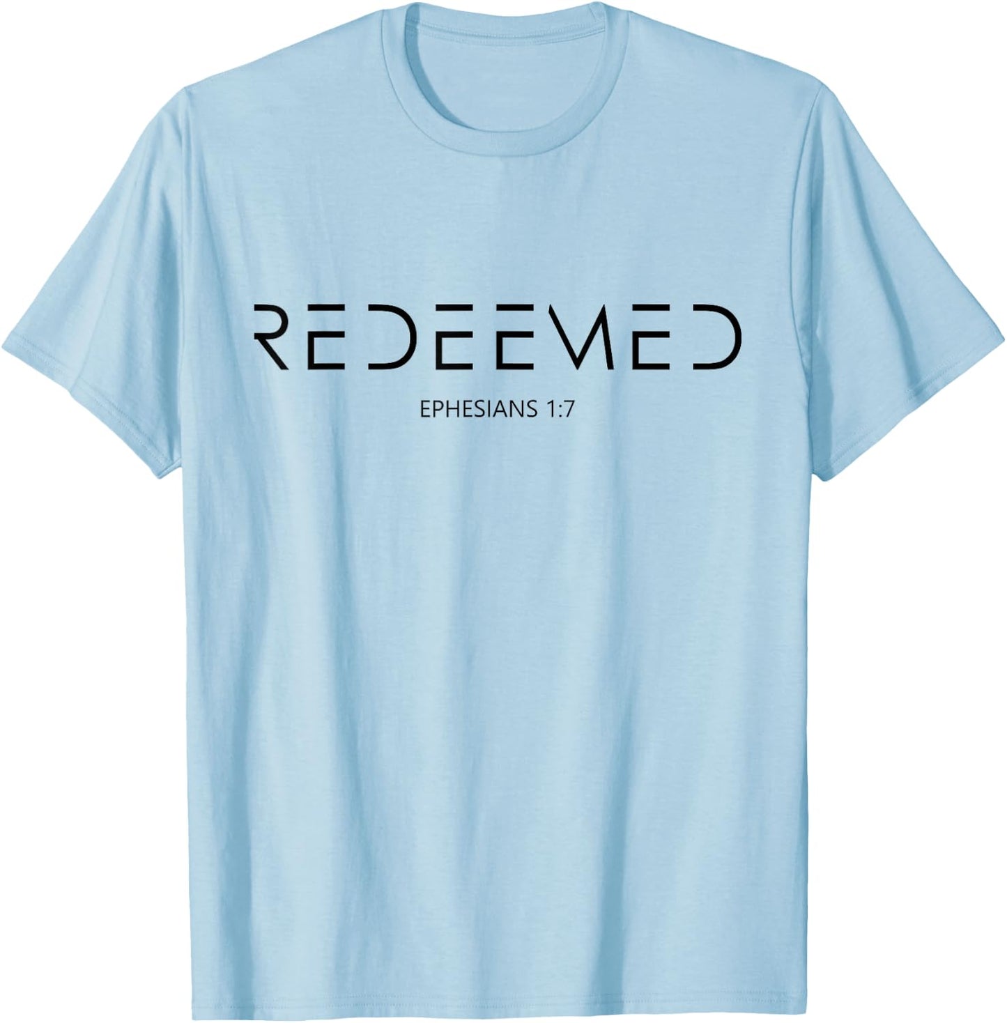 Ephesians 1 7 Redemption Christian Bible Verse Redeemed T-Shirt - T-Shirt | Light Blue