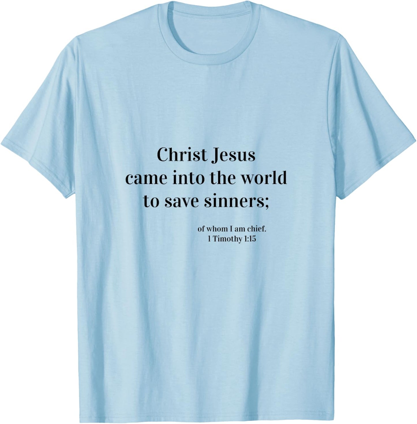 KJV 1 Timothy 1:15 Clothing & Accessories T-Shirt - T-Shirt | Light Blue