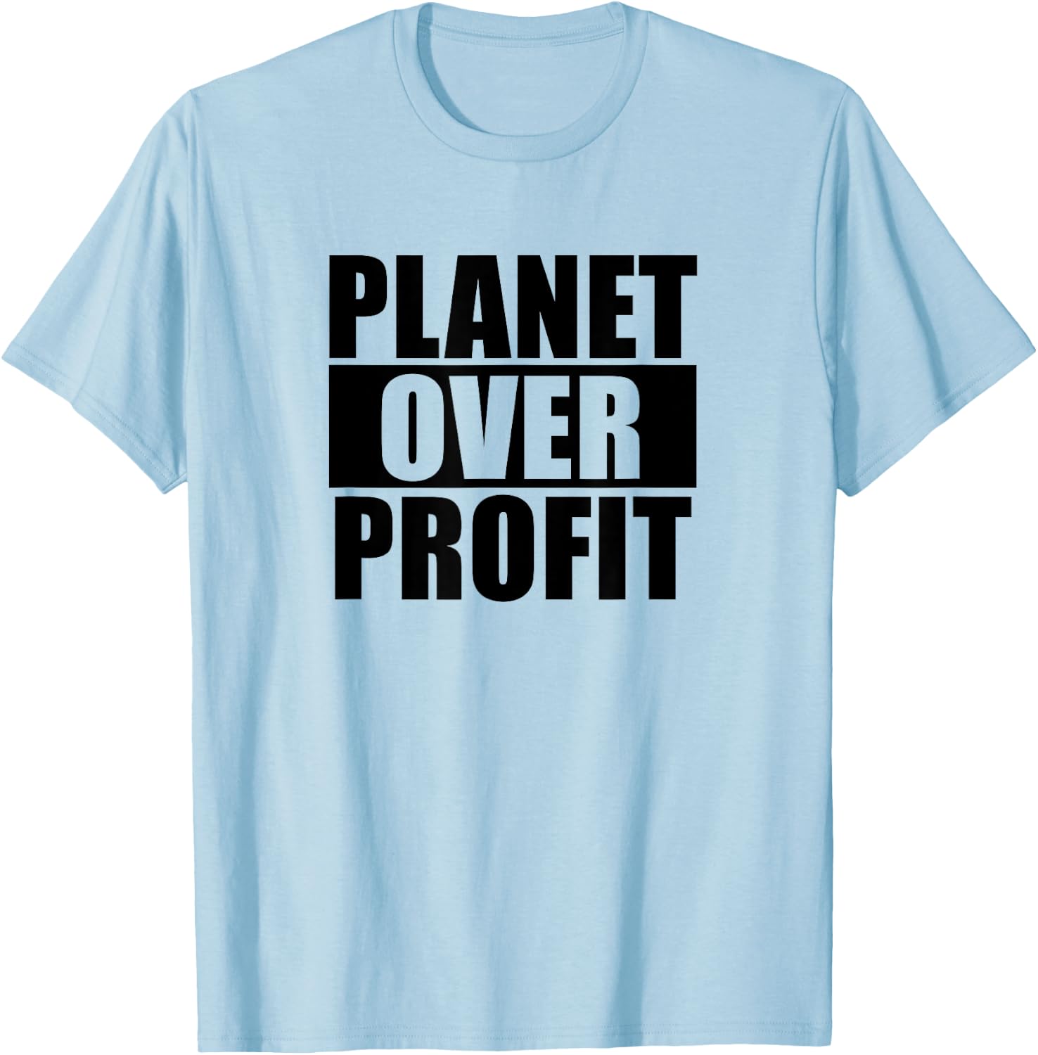 Planet Over Profit - Earth Day Climate Change T-Shirt - T-Shirt | Light Blue