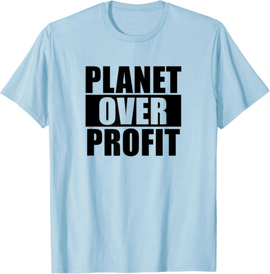 Planet Over Profit - Earth Day Climate Change T-Shirt - T-Shirt | Light Blue
