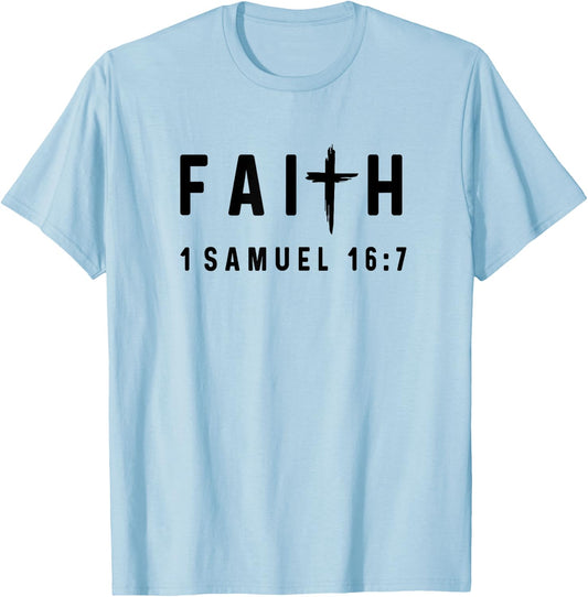 1 Samuel 16:7 16 7 Faith - God Jesus Quote Christian T-Shirt - T-Shirt | Light Blue