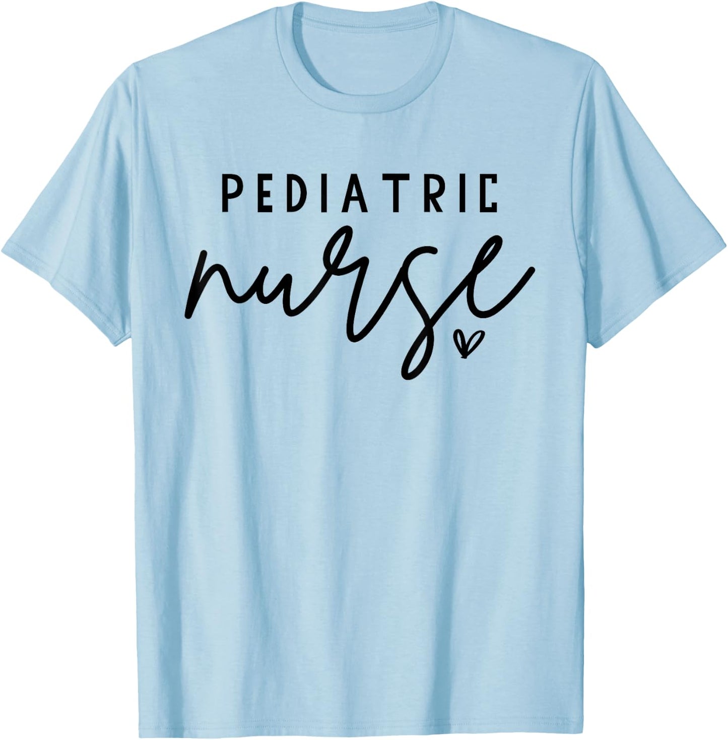 Pediatric Nurse PEDS Nursing Appreciation Pediatric T-Shirt - T-Shirt | Light Blue