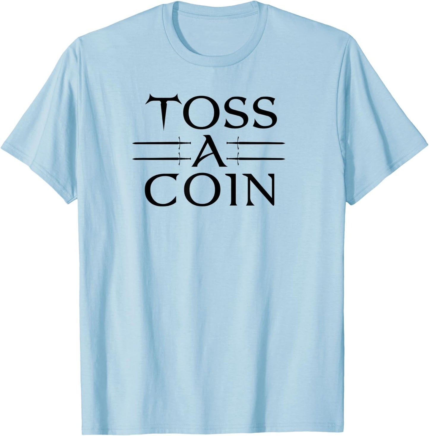 Toss A Coin Sword T-Shirt - T-Shirt | Light Blue