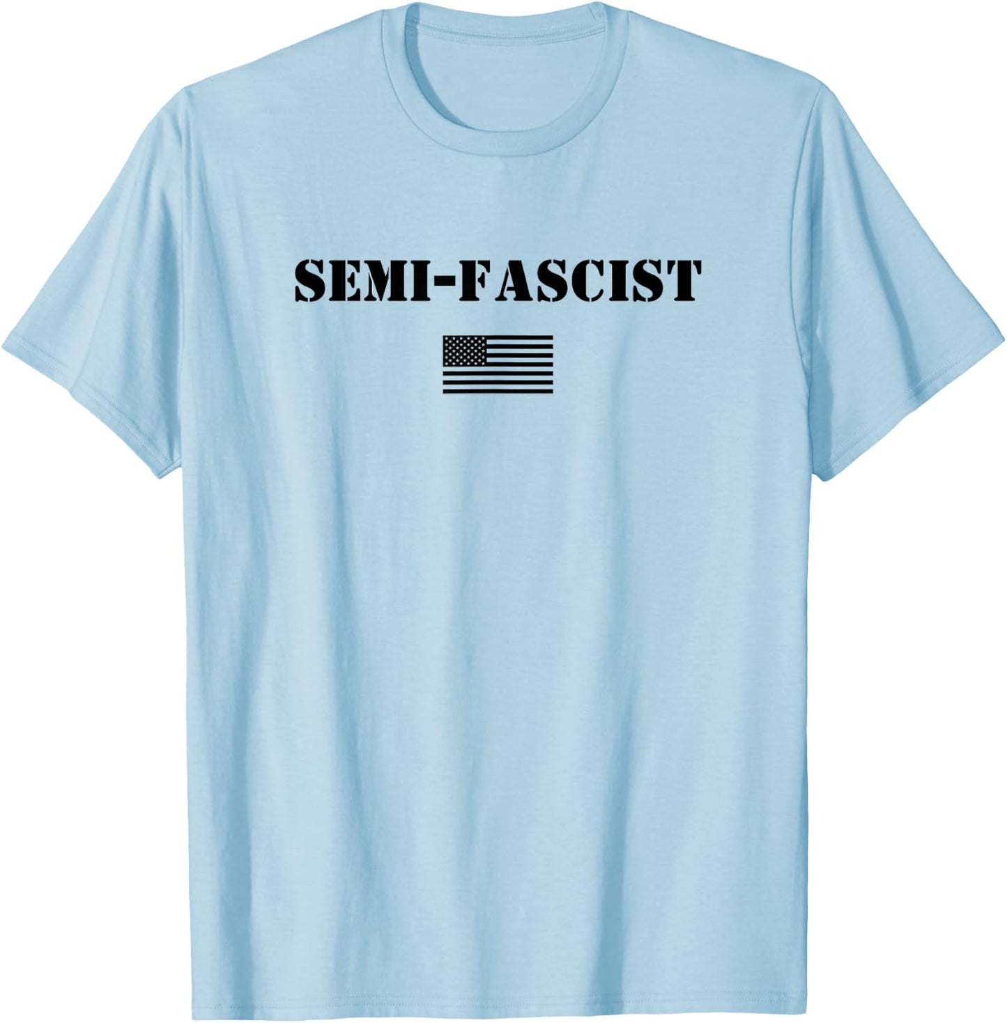 Semi Fascist American Flag T-Shirt - T-Shirt | Light Blue