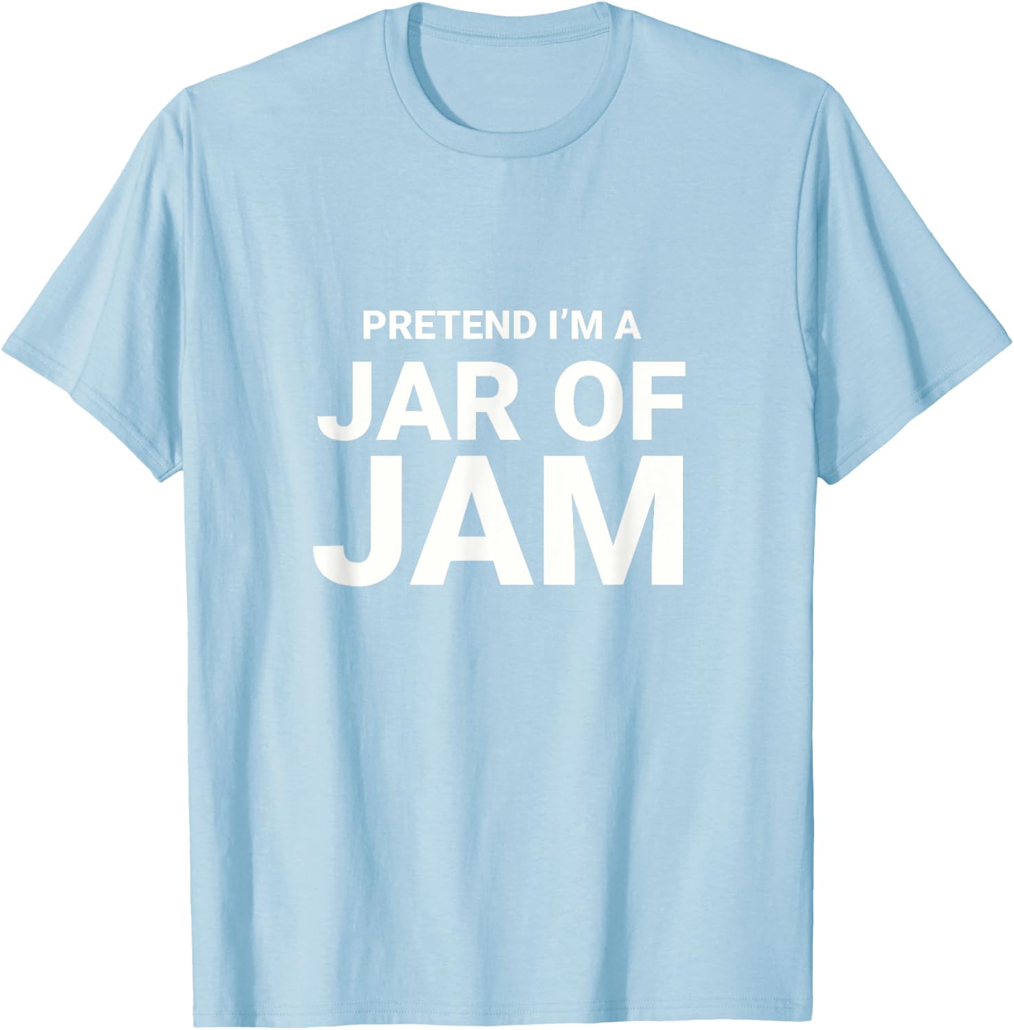 Pretend I’m A Jar of Jam, Jelly easy funny halloween costume T-Shirt - T-Shirt | Light Blue