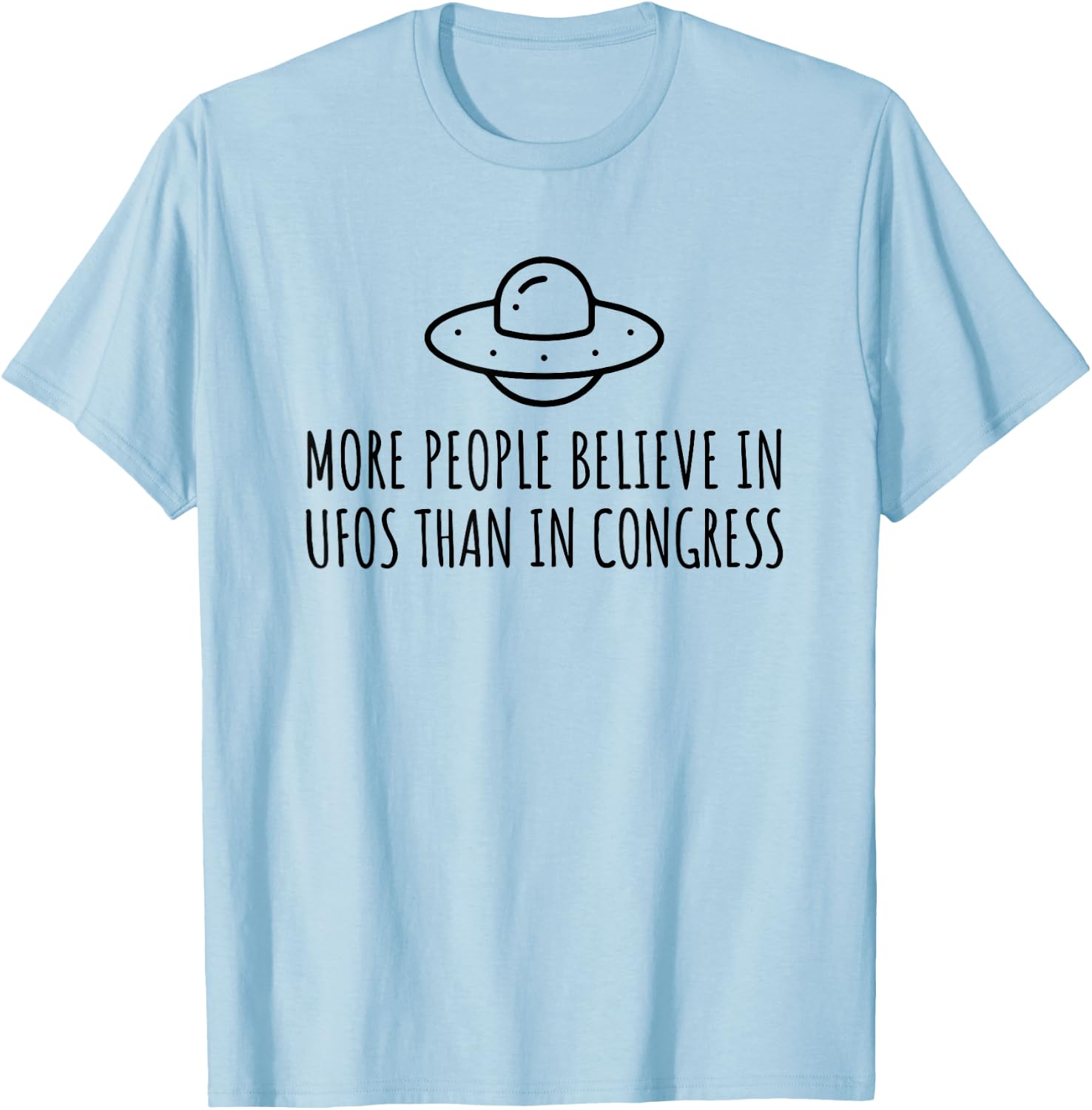 Funny More People Believe in UFOs Than in Congress UAP Women T-Shirt - T-Shirt | Light Blue