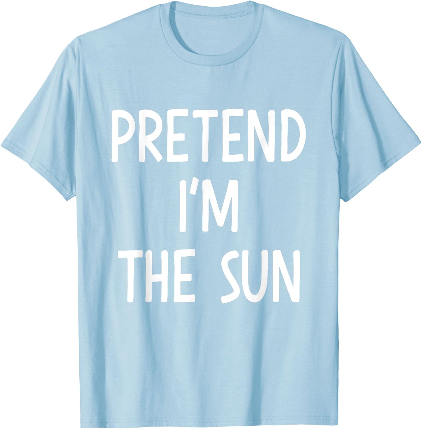 Pretend Im the sun easy lazy costume for halloween party T-Shirt - T-Shirt | Light Blue