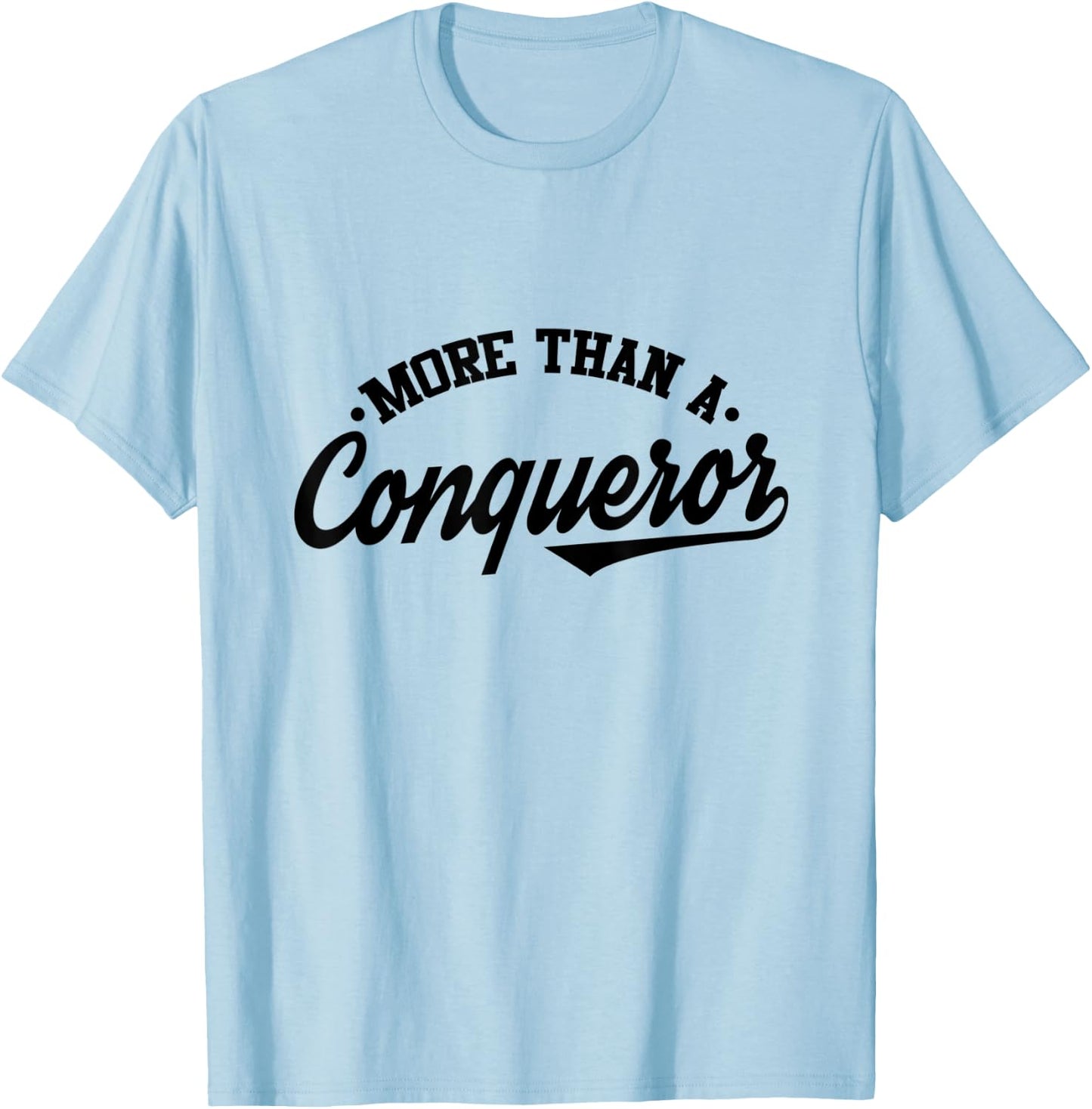 More Than a Conqueror T-Shirt - T-Shirt | Light Blue