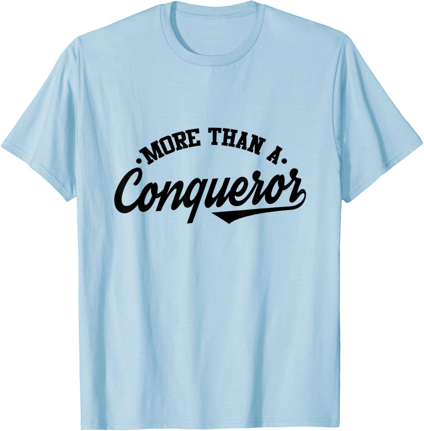 More Than a Conqueror T-Shirt - T-Shirt | Light Blue