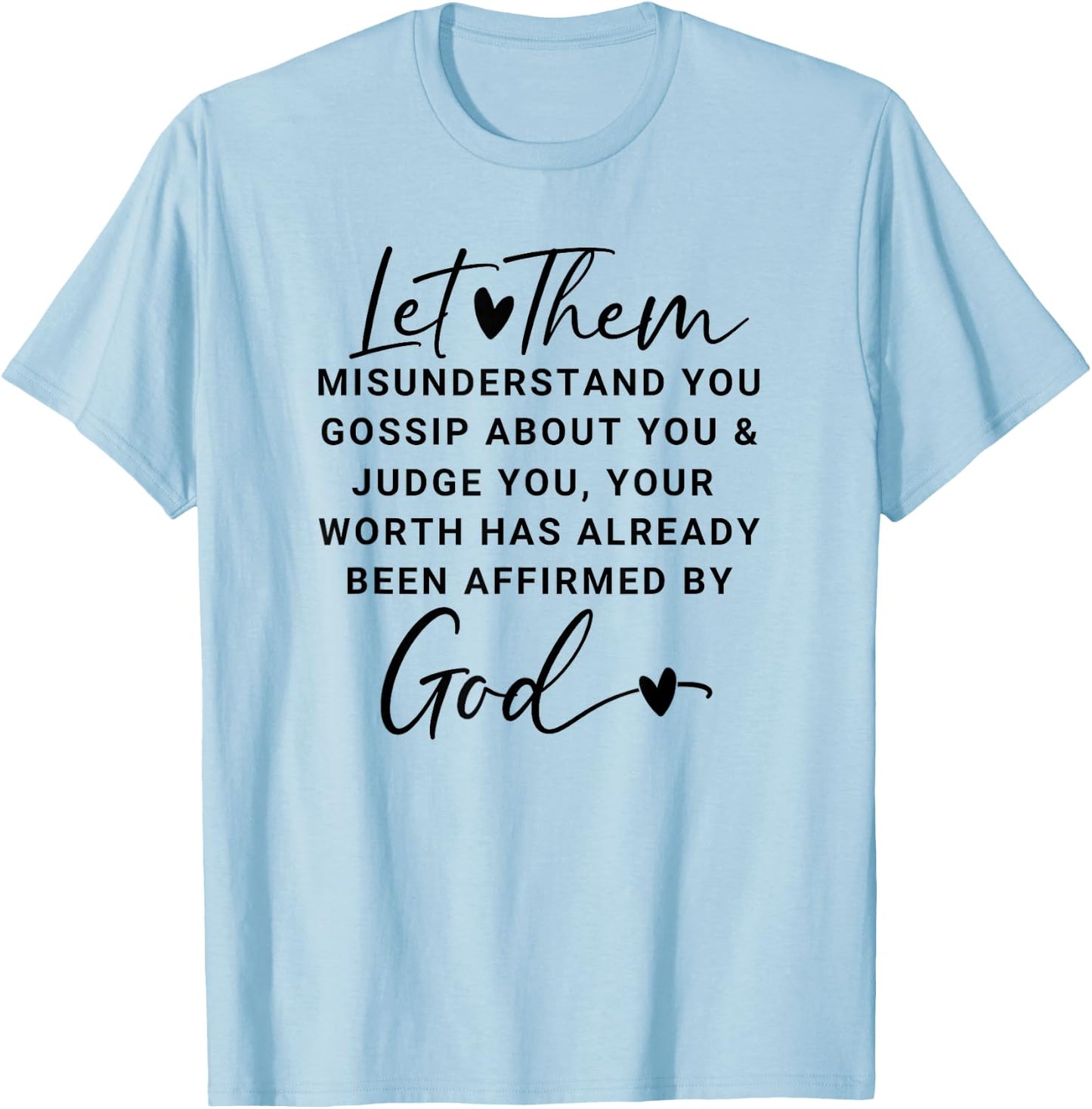 Let Them Graphic Christian Shirts Tops T-Shirt - T-Shirt | Light Blue