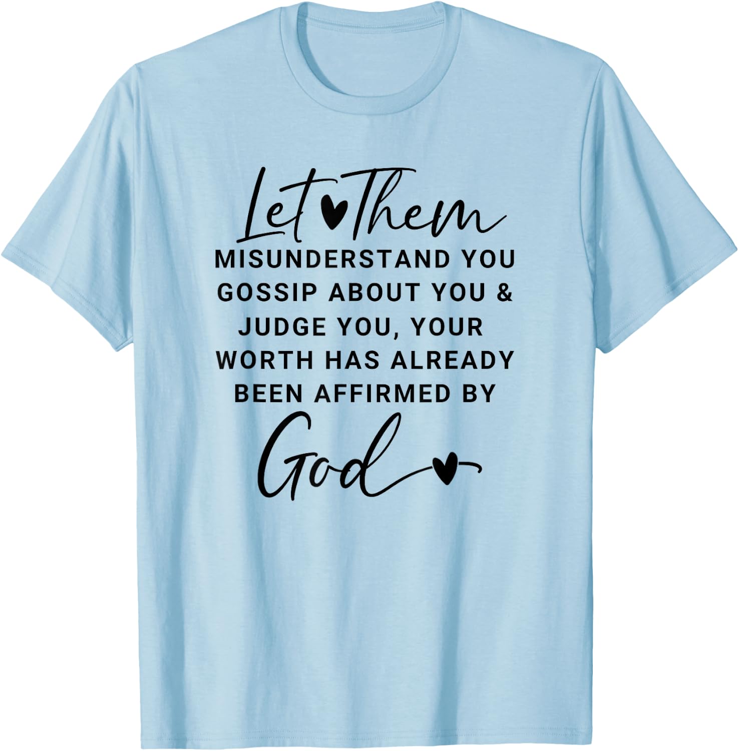 Let Them Graphic Christian Shirts Tops T-Shirt - T-Shirt | Light Blue