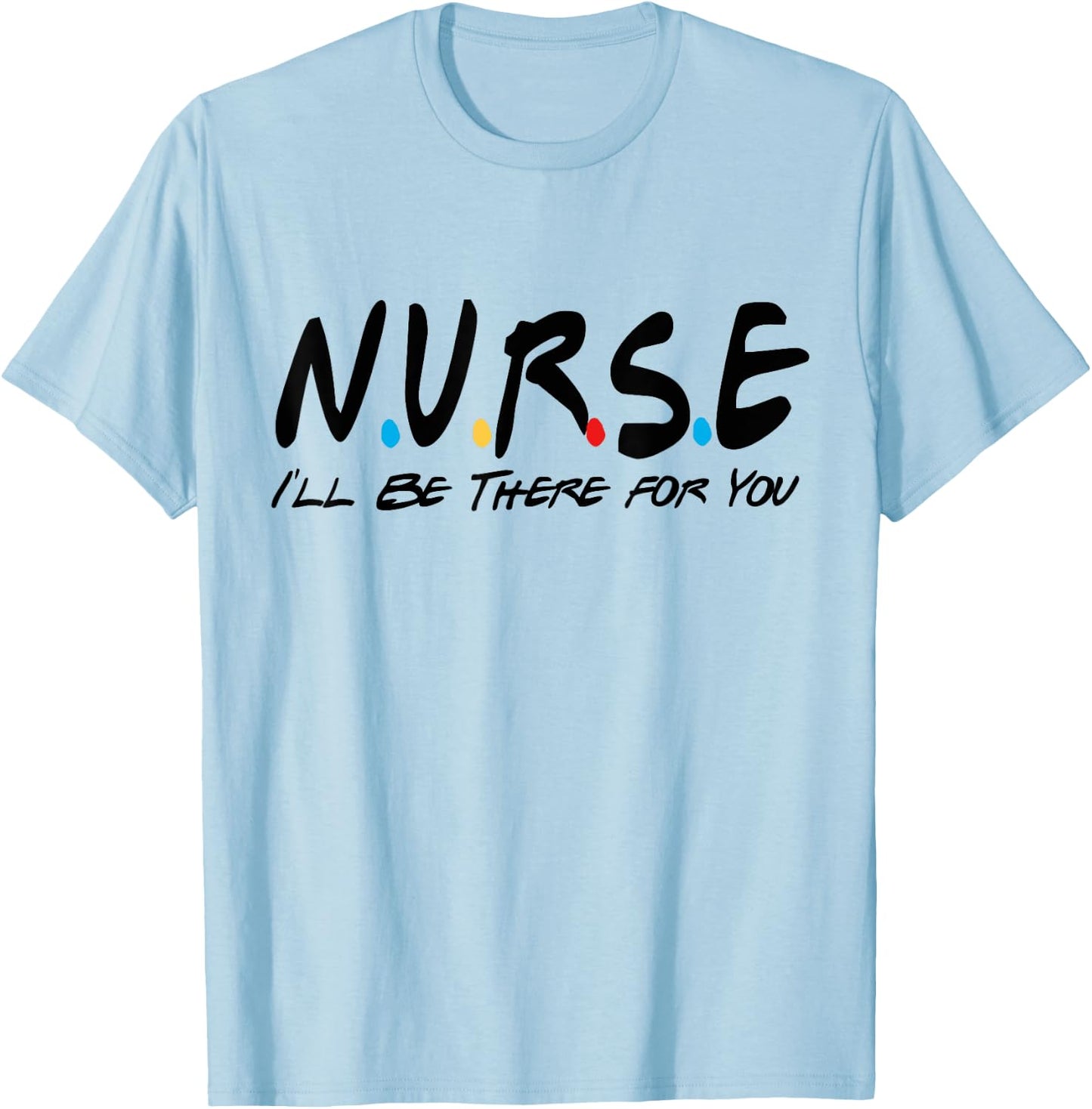 Nurse Appreciation Bulk Gifts Nurse Appreciation Gift T-Shirt - T-Shirt | Light Blue