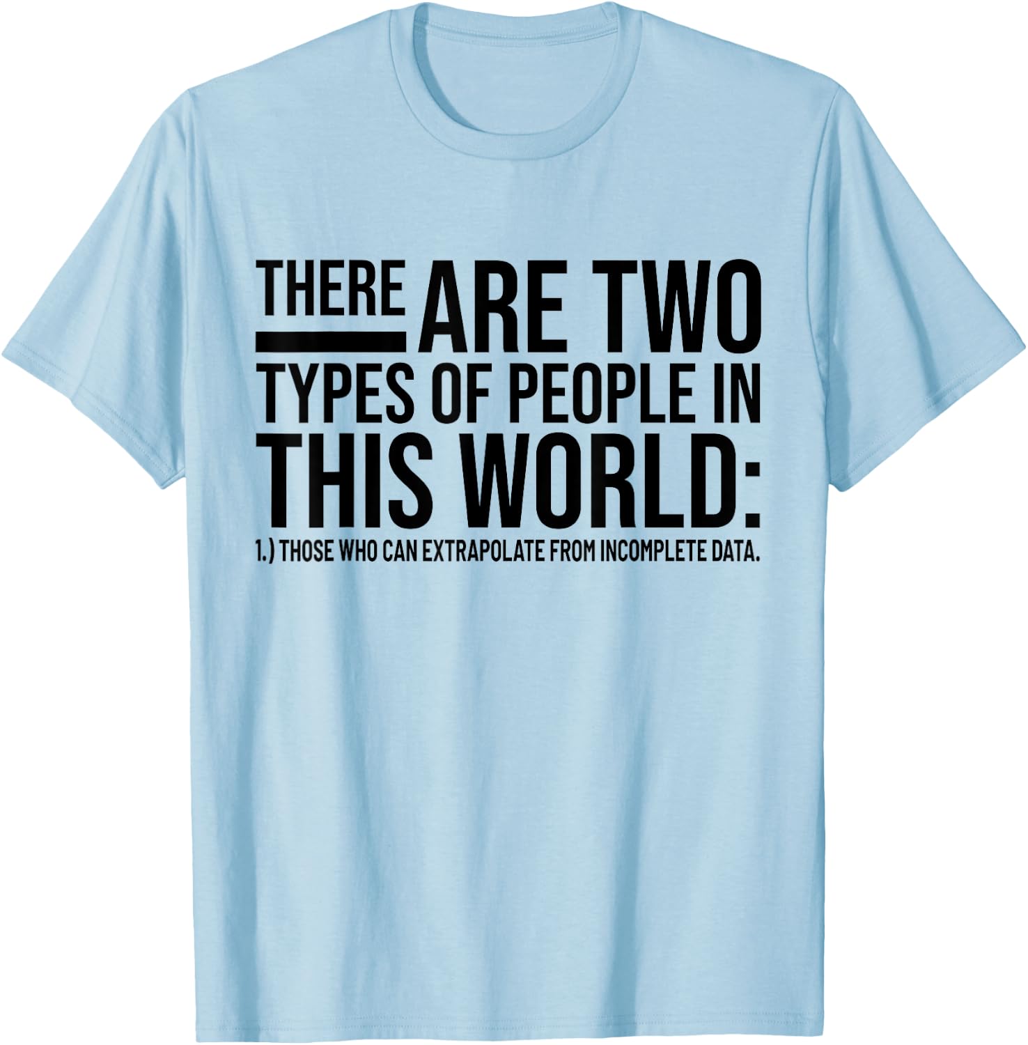 Statistics Analysis Data Science Lover Math Nerds Gifts IQ T-Shirt - T-Shirt | Light Blue