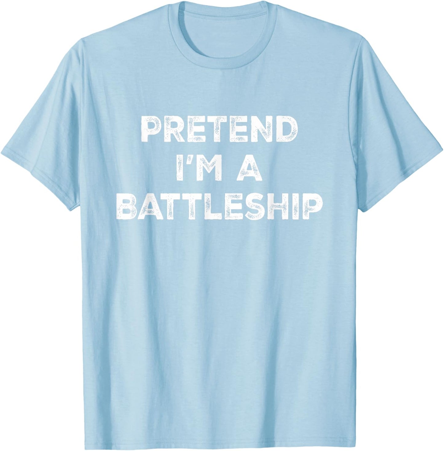 Pretend I'm A Battleship Lazy Halloween Costume T-Shirt - T-Shirt | Light Blue