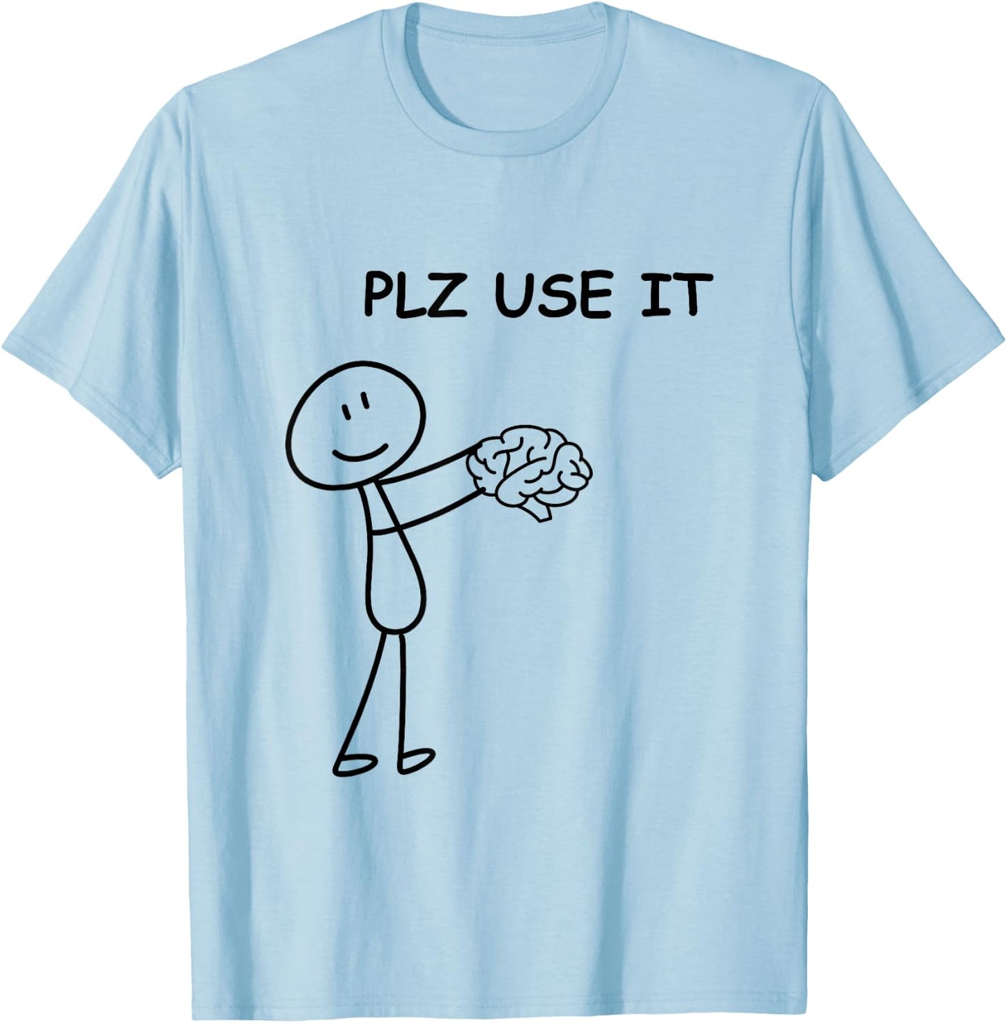 Stick person with brain . Please use it . T-Shirt - T-Shirt | Light Blue
