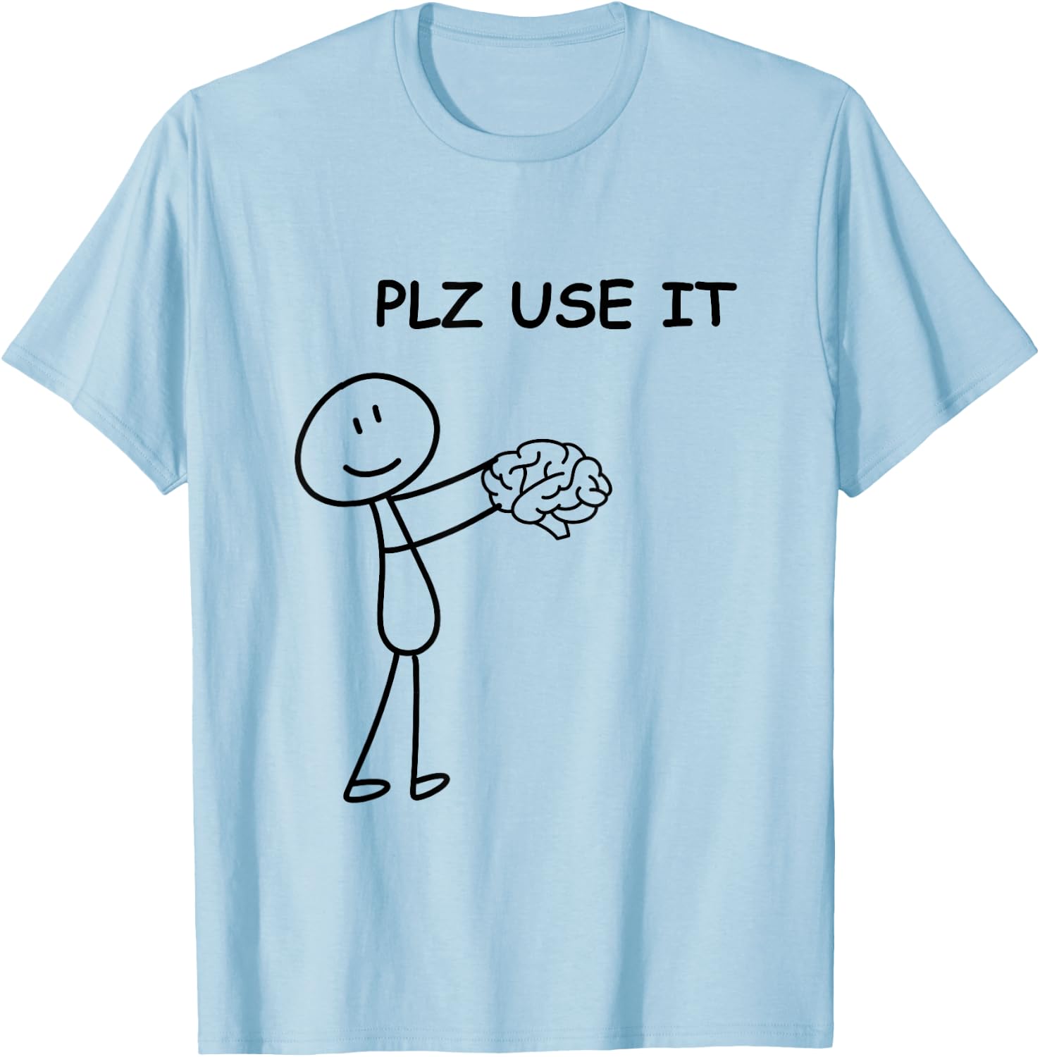 Stick person with brain . Please use it . T-Shirt - T-Shirt | Light Blue