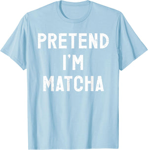 Pretend I'm Matcha Halloween Costume T-Shirt - T-Shirt | Light Blue