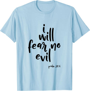 I Will Fear No Evil Psalm 23:4 Bible Verse Scripture T-Shirt - T-Shirt | Light Blue
