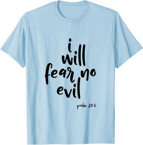 I Will Fear No Evil Psalm 23:4 Bible Verse Scripture