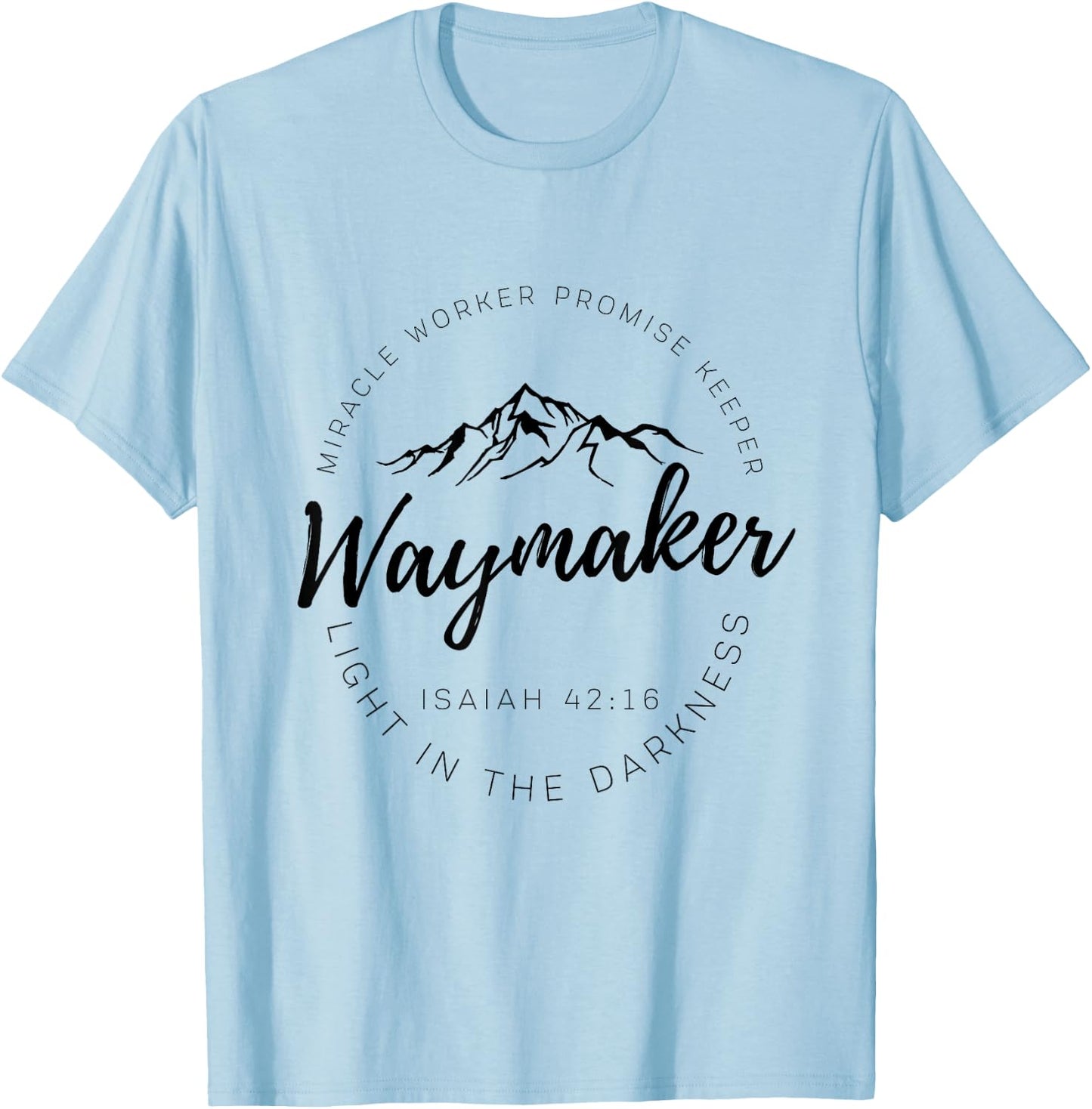 Way Maker Waymaker Miracle Worker Promise Keeper Christian T-Shirt - T-Shirt | Light Blue