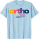 Funny Orthopedic Slogan Bone Humor Orthopedist T-Shirt - T-Shirt | Light Blue