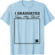 I Graduated Sign My Shirt Funny Graduation Senior Signing T-Shirt - T-Shirt | Light Blue
