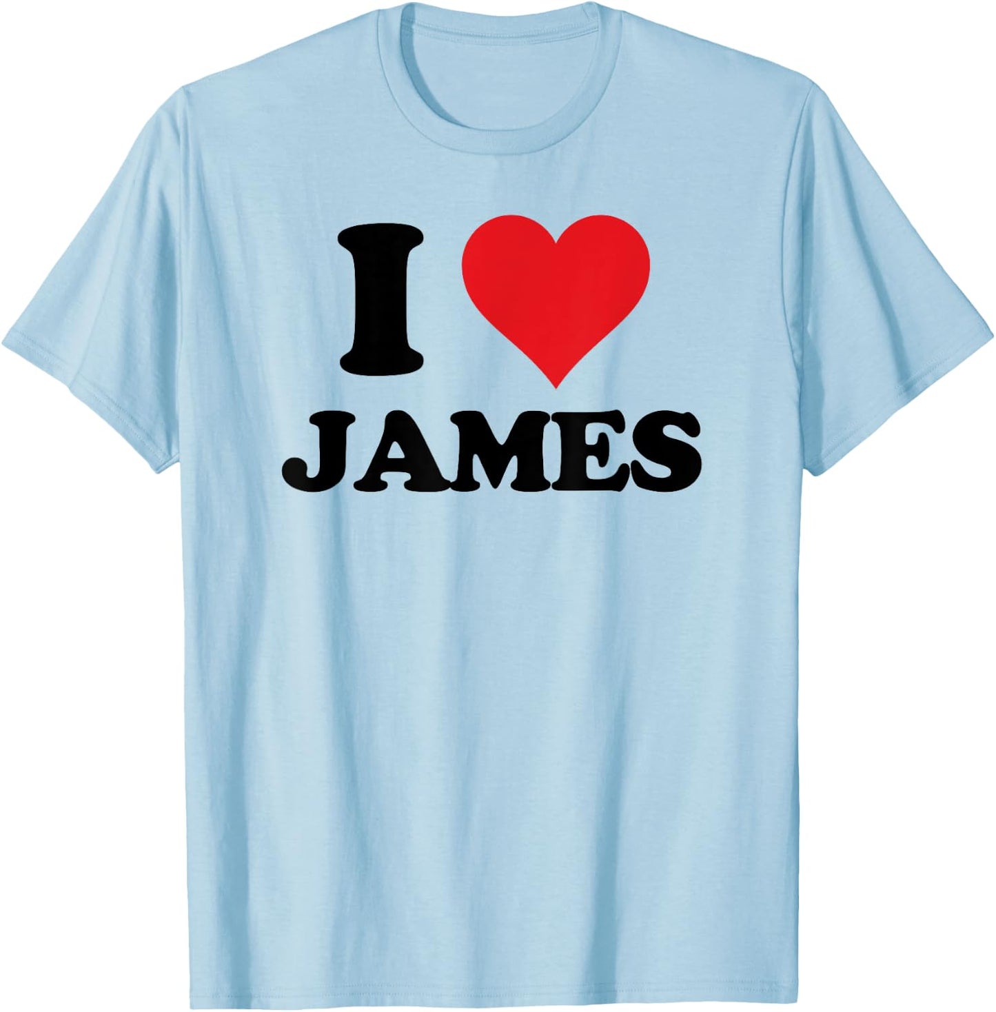 I Heart James First Name I Love Custom Stuff T-Shirt - T-Shirt | Light Blue