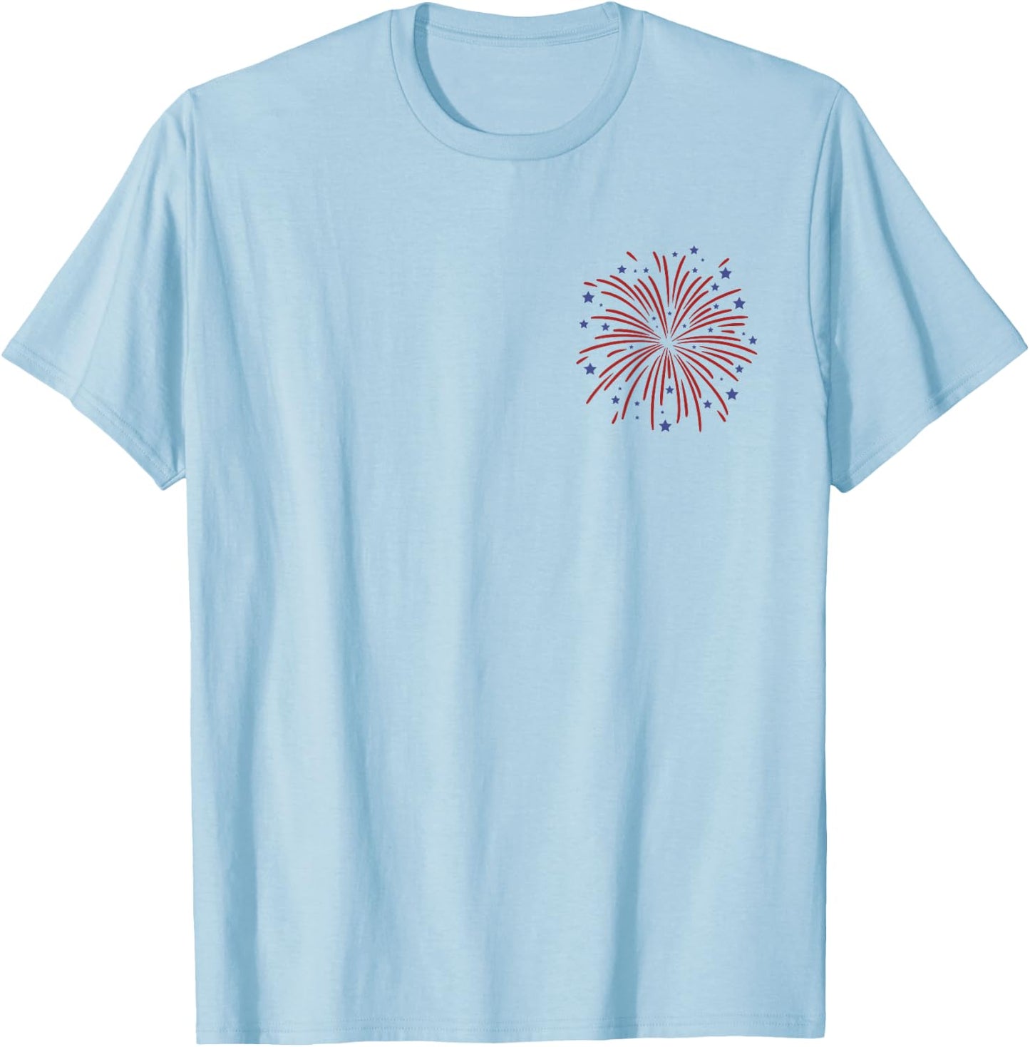 Freedom Family Faith Friends Fireworks Fourth of July Party T-Shirt - T-Shirt | Light Blue