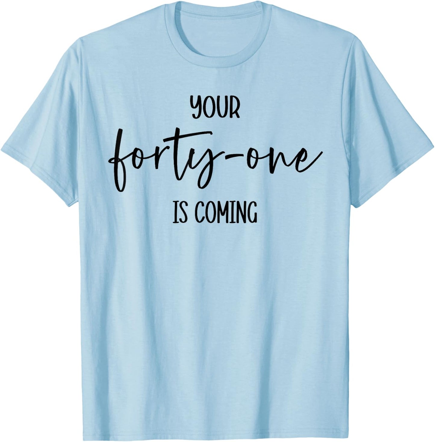 Christian Women Your 41 Is Coming Bible 41st Day Hope Encour T-Shirt - T-Shirt | Light Blue