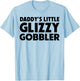 Daddy's Little Glizzy Gobbler T-Shirt - T-Shirt | Light Blue