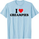 I Love Creampies, I Heart Creampies Funny Humor T-Shirt - T-Shirt | Light Blue