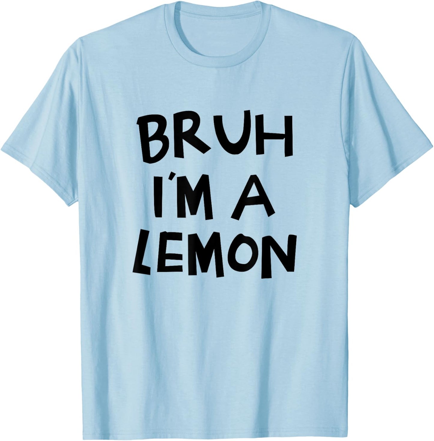 Bruh I'm A Lemon Funny Halloween Costume Men Women Boy Girl T-Shirt - T-Shirt | Light Blue