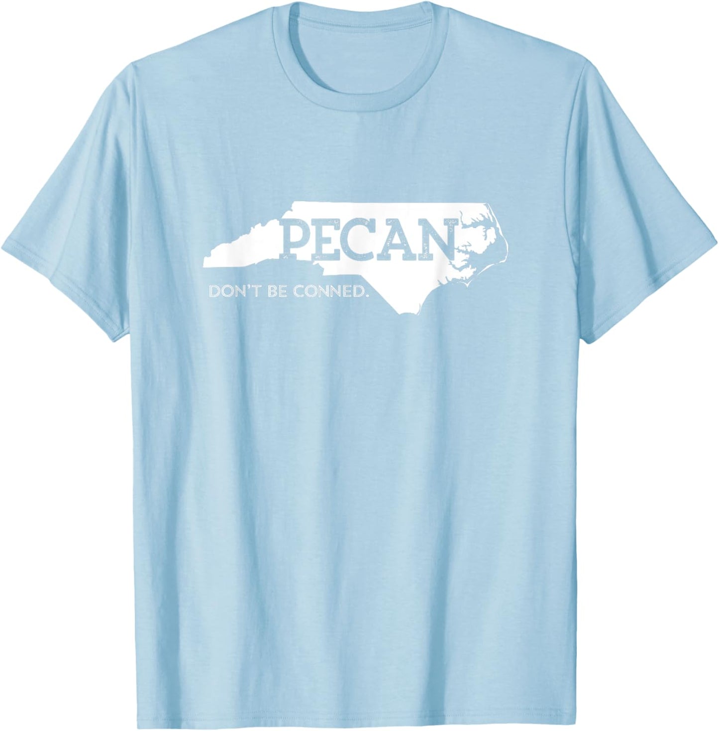 NC Pecan Don't Get Conned T-Shirt - T-Shirt | Light Blue