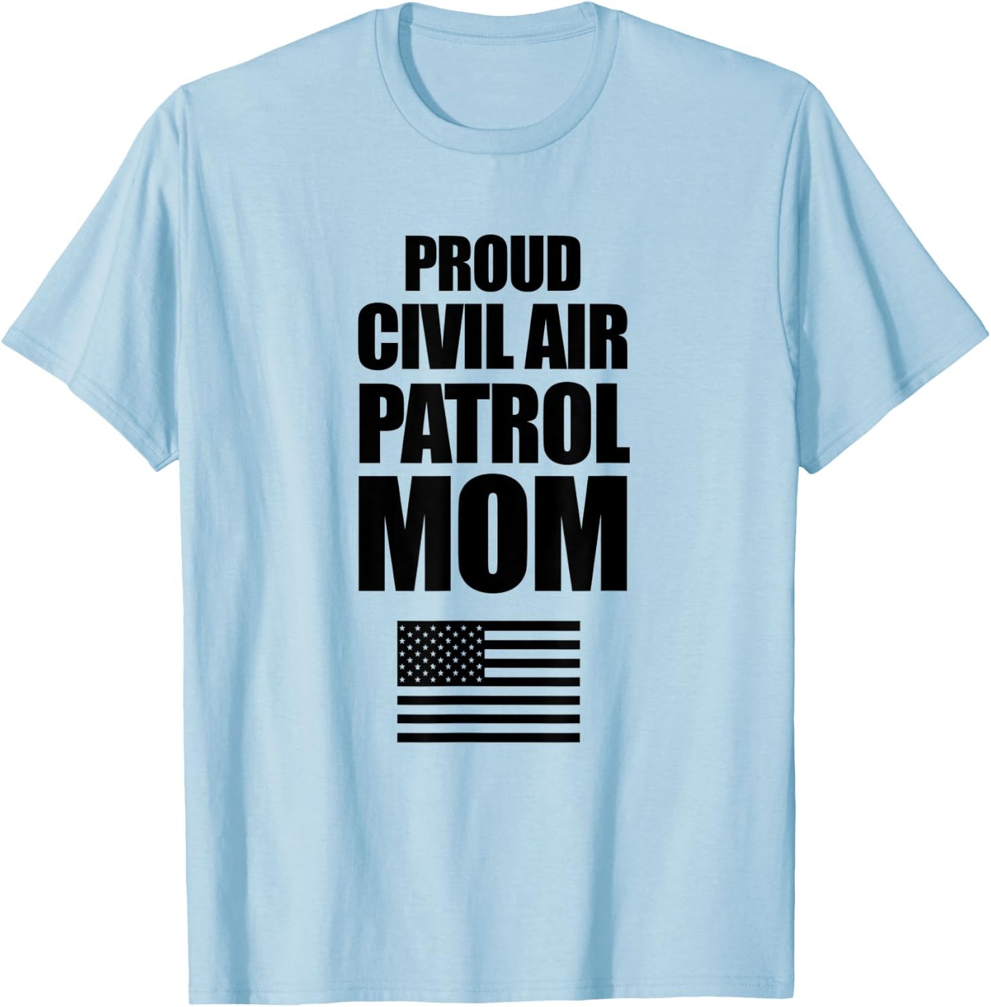 Proud Civil Air Patrol Mom Shirt with American Flag Women Men T-Shirt - T-Shirt | Light Blue
