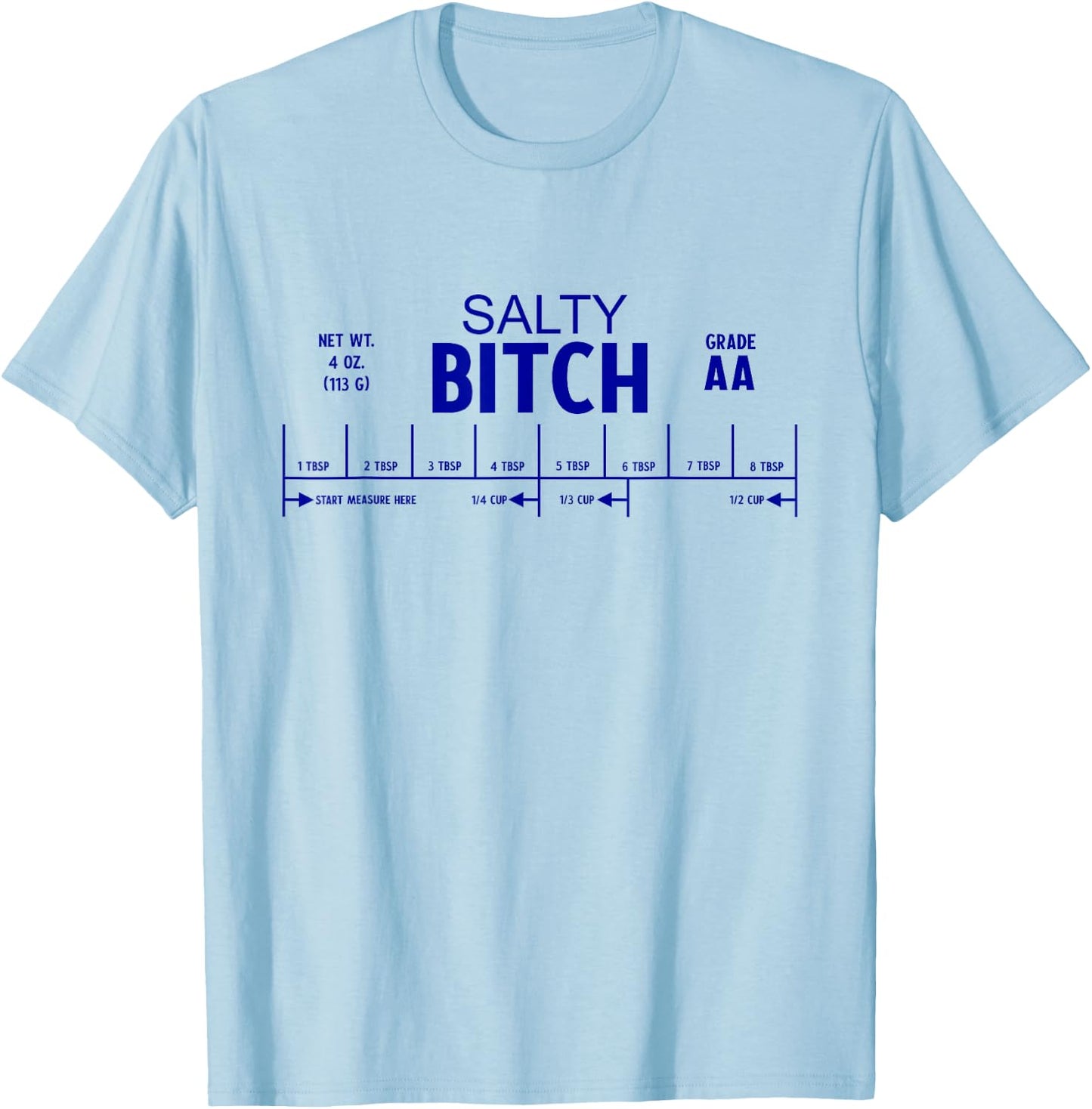 SALTY BITCH Funny Salted Butter Label Foodie Baking Memes T-Shirt - T-Shirt | Light Blue