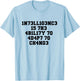 1n73ll1g3nc3 15 7h3 4b1l17y 70 4d4p7 70 Ch4ng3 T-Shirt - T-Shirt | Light Blue