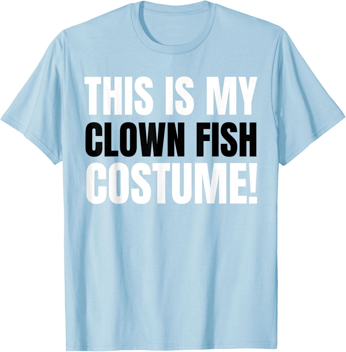 Funny Clown Fish Costume T-Shirt - T-Shirt | Light Blue