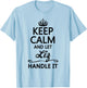KEEP CALM and let LIZ Handle It | Funny Name Gift T-Shirt - T-Shirt | Light Blue