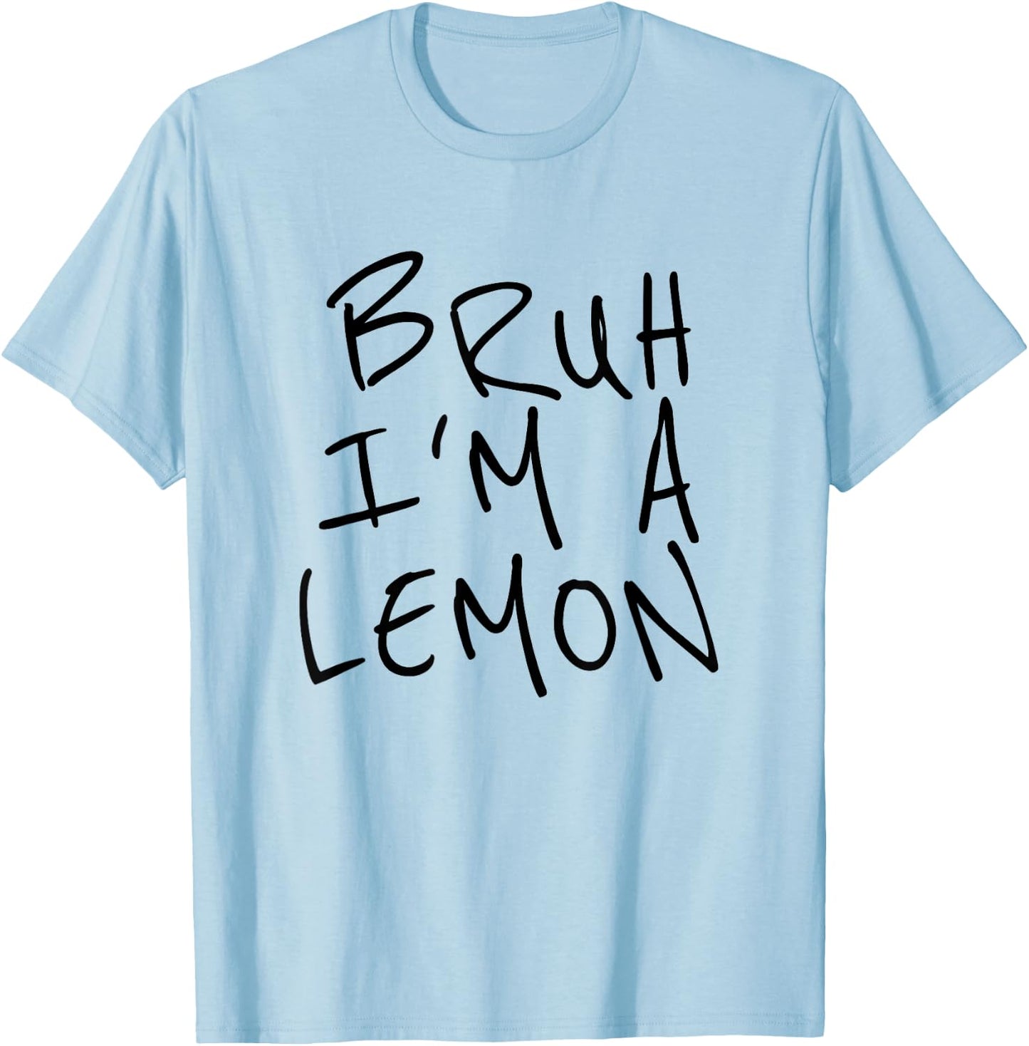 Bruh I'm A Lemon Funny Halloween Costume Men Women Boy Girl T-Shirt - T-Shirt | Light Blue
